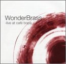 Cover for Wonderbrass · Live at Cafe Bopa (CD) [Digipak] (2000)