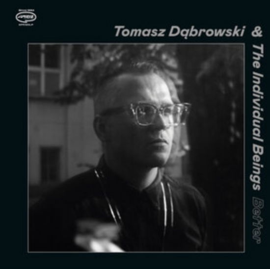 Cover for Tomasz Dabrowski &amp; the Individual Beings · Better (CD) (2024)