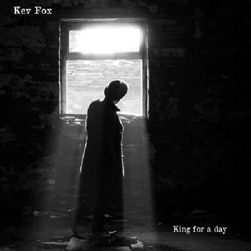 Cover for Kev Fox · King For A Day (CD) (2021)