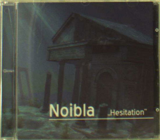 Cover for Hesitation · Noibla (CD) (2023)