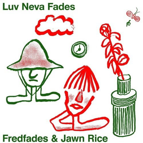 Luv Neva Fades - Fredfades & Jawn Rice - Muzyka - MUTUAL INTENTIONS - 7090011905022 - 17 lipca 2020