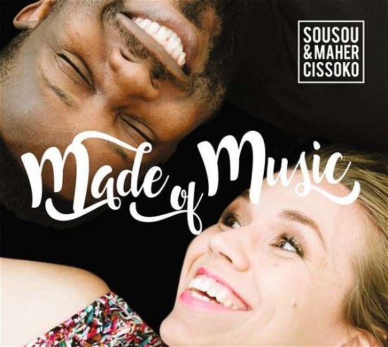 Cover for Cissoko Sousou and Maher · Made of Music (CD) (2018)