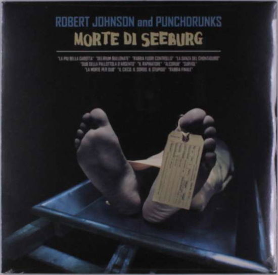 Cover for Robert Johnson And Punchdrunks · Morte Di Seeburg (LP) (2018)