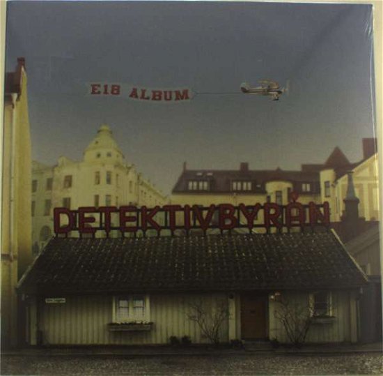E18 Album - Detektivbyrån - Musik - Danarkia - 7393210337022 - 20. maj 2009