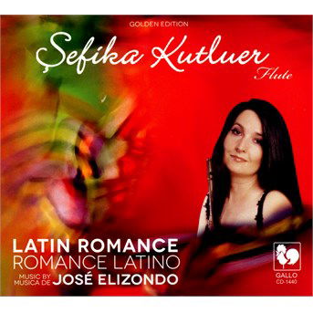 Latin Romance - Flute - Sefika Kutluer - Muzyka - VDE GALLO - 7619918144022 - 2 czerwca 2015