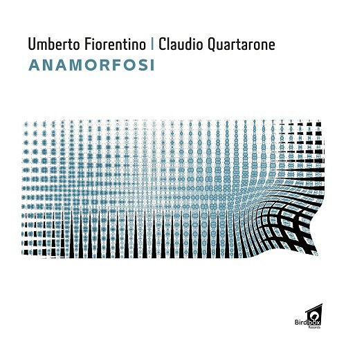 Anamorfosi - Fiorentino, Umberto / Claudio Quartarone - Music - BIRDBOX RECORDS - 8012786930022 - February 24, 2023