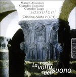 Cover for Cristina Alioto &amp; Claudio Lugo &amp; Claudio Capurro &amp; Mauro Avanzini · La Volta Del Suono (CD) (2001)