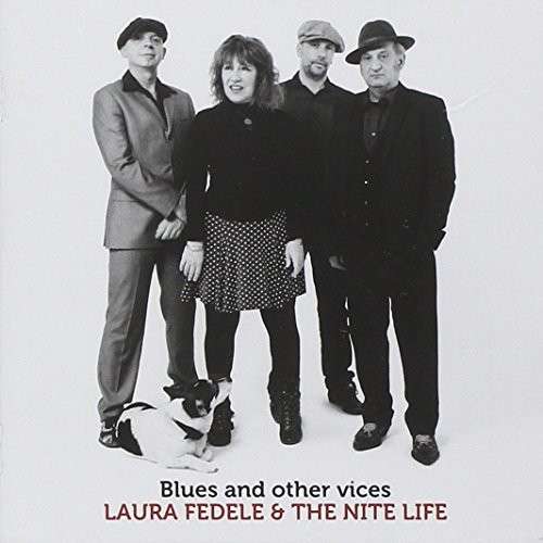 Blues & Other Vices - Fedele,laura & the Nite Life - Muzyka - MUSIC CENTER - 8025965005022 - 18 marca 2014