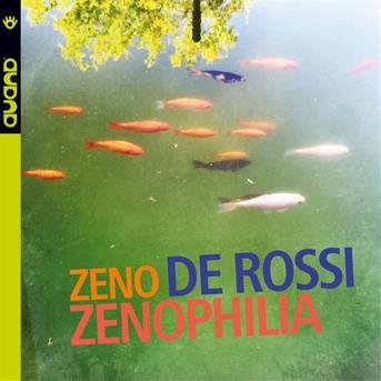 Cover for Zeno De Rossi · Zenophilia (CD) (2018)