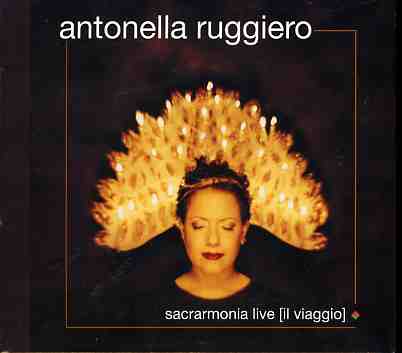 Sacramonia Live - Antonella Ruggiero - Muzyka - LIBERA - 8032779530022 - 3 maja 2013