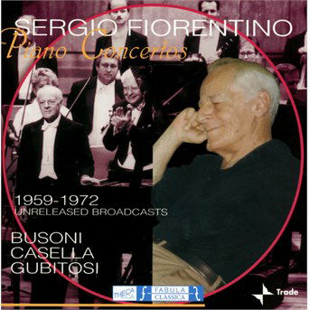 Piano Concertos - Busoni - Casella - Gubitosi - Sergio Fiorentino - Music - FABULA - 8032979619022 - November 8, 2019