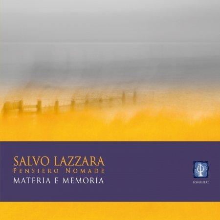 Cover for Lazzara Salvo Pensiero Nomad · Materia E Memoria (CD) (2011)