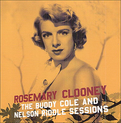 Buddy Cole & Nelson Riddl - Rosemary Clooney - Musik - LONE HILL - 8436019582022 - 15. juni 2006