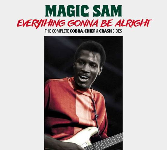 Everything Gonna Be Alright - The Complete Cobra. Chief & Crash Sides - Magic Sam - Musikk - SOUL JAM DIGIPACK SERIES - 8436559468022 - 26. februar 2021