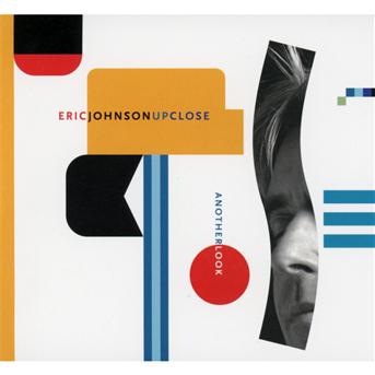 Up Close - Another Look - Eric Johnson - Musik - PROVOGUE - 8712725741022 - 28 mars 2013