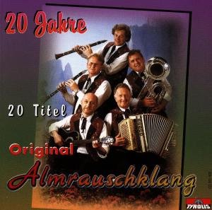 Cover for Original Almrauschklang · 20 Jahre / 20 Titel (CD) (1997)