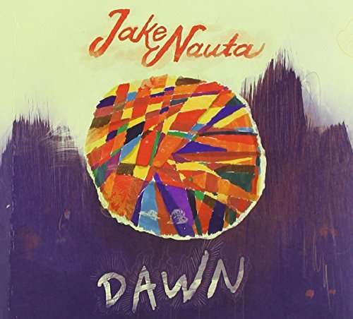 Cover for Jake Nauta · Dawn (CD) (2013)