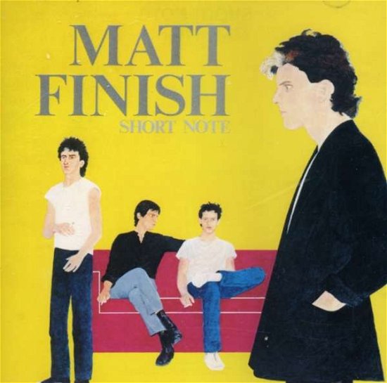 Matt Finish-short Note - Matt Finish - Música - SONY - 9399746551022 - 31 de julho de 1989