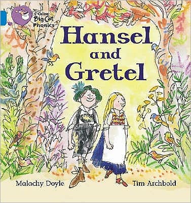 Hansel and Gretel: Band 04/Blue - Collins Big Cat Phonics - - Books - HarperCollins Publishers - 9780007236022 - September 1, 2006