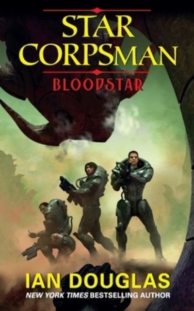 Cover for Ian Douglas · Bloodstar - Star Corpsman (Paperback Book) (2013)