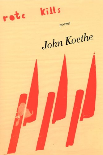 Rotc Kills: Poems - John Koethe - Livros - Harper Perennial - 9780062136022 - 28 de agosto de 2012