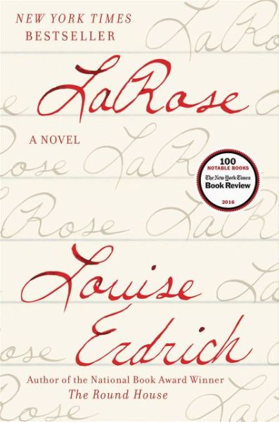 Cover for Louise Erdrich · LaRose: A Novel (Inbunden Bok) (2016)