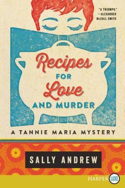 Cover for Sally Andrew · Recipes for Love and Murder A Tannie Maria Mystery (Paperback Book) (2015)