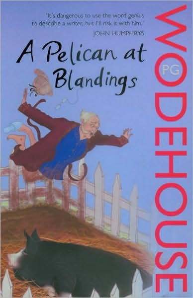 Cover for P.G. Wodehouse · A Pelican at Blandings: (Blandings Castle) - Blandings Castle (Paperback Book) (2008)