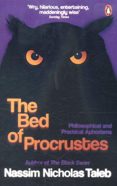 The Bed of Procrustes: Philosophical and Practical Aphorisms - Nassim Nicholas Taleb - Bøger - Penguin Books Ltd - 9780141985022 - 27. oktober 2016