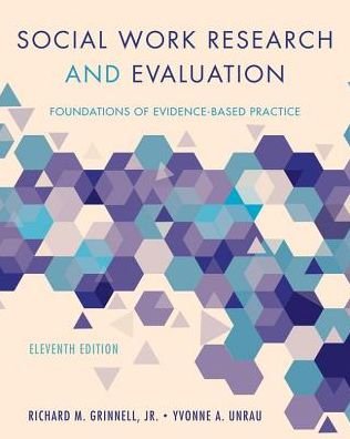 Cover for Grinnell, Richard M., Jr. (Professor, School of Social Work, Professor, School of Social Work, Western Michigan University) · Social Work Research and Evaluation: Foundations of Evidence-Based Practice (Pocketbok) [11 Revised edition] (2018)