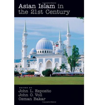 Cover for John L. Esposito · Asian Islam in the 21st Century (Hardcover Book) (2007)