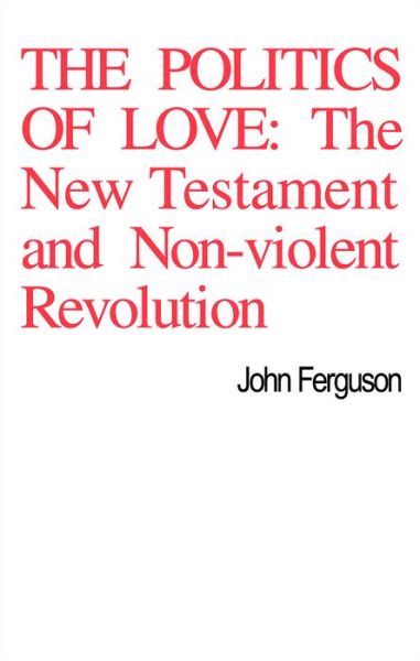 Cover for John Ferguson · The Politics of Love (Paperback Book) (1973)