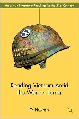 Cover for T. Hawkins · Reading Vietnam Amid the War on Terror - American Literature Readings in the 21st Century (Hardcover Book) (2012)