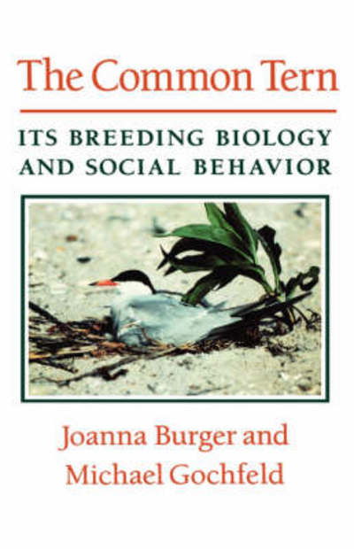 Cover for Joanna Burger · The Common Tern: Its Breeding Biology and Social Behavior (Hardcover Book) (1991)