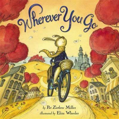 Cover for Pat Zietlow Miller · Wherever You Go (Hardcover bog) (2015)