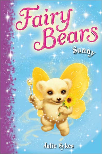 Fairy Bears 2: Sunny - Julie Sykes - Other - MacMillan UK - 9780330512022 - May 7, 2010