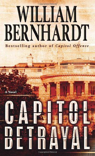 Cover for William Bernhardt · Capitol Betrayal (Paperback Book) [Reprint edition] (2011)