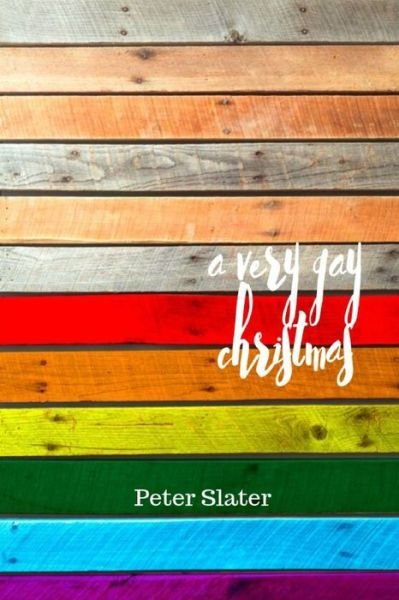 Cover for Peter Slater · A very gay Christmas (Pocketbok) (2019)
