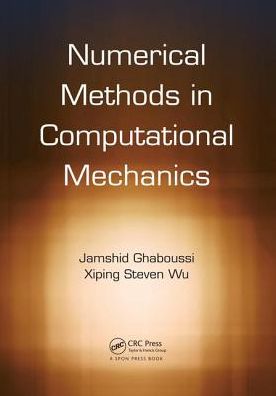 Cover for Ghaboussi, Jamshid (University of Illinois at Urbana-Champaign, USA) · Numerical Methods in Computational Mechanics (Taschenbuch) (2019)