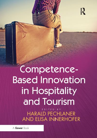 Cover for Harald Pechlaner · Competence-Based Innovation in Hospitality and Tourism (Paperback Book) (2020)