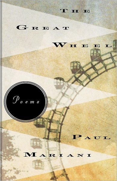Cover for Mariani, Paul (University of Massachusetts, Amherst) · The Great Wheel: Poems (Paperback Book) (1998)