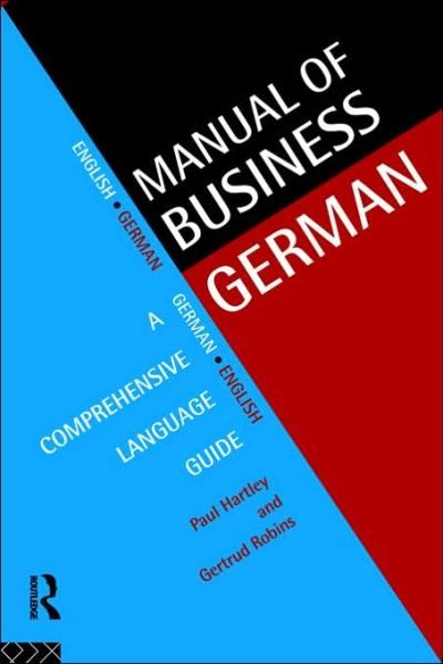 Cover for Hartley, Paul (University of Gloucestershire, UK) · Manual of Business German: A Comprehensive Language Guide (Paperback Book) (1996)