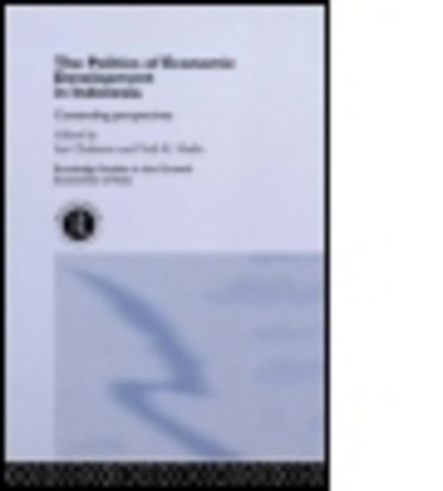 The Politics of Economic Development in Indonesia: Contending Perspectives - Routledge Studies in the Growth Economies of Asia - Iain Chalmers - Kirjat - Taylor & Francis Ltd - 9780415145022 - torstai 27. helmikuuta 1997
