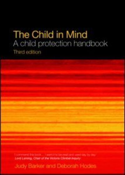 Cover for Barker, Judy (City and Hackney Primary Care Trust, UK) · The Child in Mind: A Child Protection Handbook (Paperback Book) (2007)