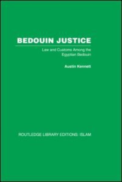 Cover for Austin Kennett · Bedouin Justice: Law and Custom Among the Egyptian Bedouin (Hardcover Book) (2007)