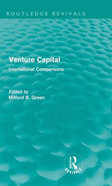 Cover for Milford B. Green · Venture Capital: International Comparions (Hardcover Book) (2011)