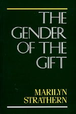 Cover for Marilyn Strathern · The Gender of the Gift: Problems with Women and Problems with Society in Melanesia - Studies in Melanesian Anthropology (Paperback Book) (1990)