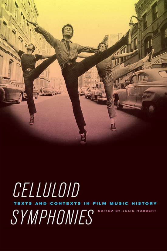 Cover for Julie Hubbert · Celluloid Symphonies: Texts and Contexts in Film Music History (Paperback Book) (2011)