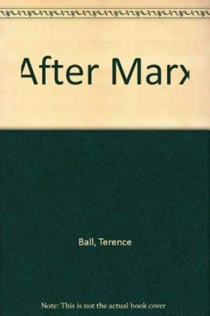 Cover for Terence Ball · After Marx (Hardcover Book) (1984)