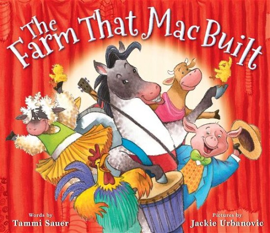 Cover for Tammi Sauer · The Farm That Mac Built (Hardcover bog) (2020)